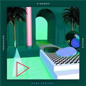 Treasure Fingers & Bosco - Myne Remixes
