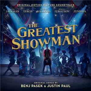 Various, Benj Pasek, Justin Paul  - The Greatest Showman (Original Motion Picture Soundtrack)