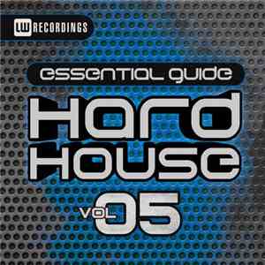 Various - Essential Guide - Hard House Vol 05