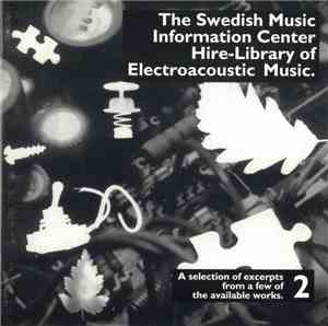 Various - The Swedish Music Information Center Hire-Library Of Electroacoustic Music 2