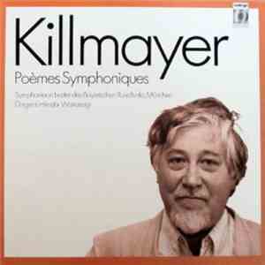 Wilhelm Killmayer - Poèmes Symphoniques