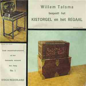Willem Talsma - Willem Talsma Bespeelt Het Kistorgel En Het Regaal