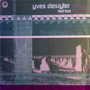Yves Deruyter - Feel Free (The Remixes)