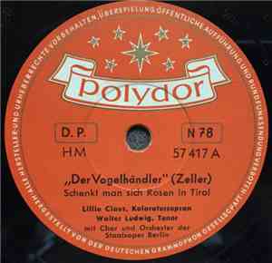 Zeller - Lillie Claus, Walter Ludwig - „Der Vogelhändler“ (Schenkt Man Sich Rosen In Tirol)