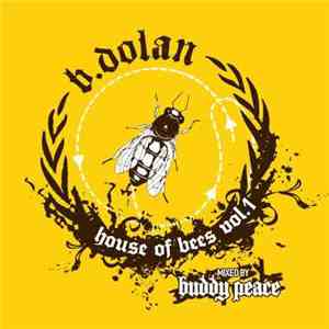 B.Dolan - House Of Bees Vol. 1