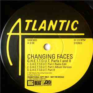 Changing Faces - G.H.E.T.T.O.U.T. Parts l And ll
