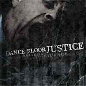 Dance Floor Justice  - Breaking The Silence