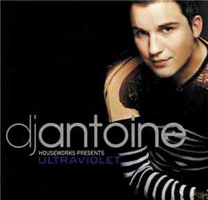 DJ Antoine - Houseworks Presents Ultraviolet