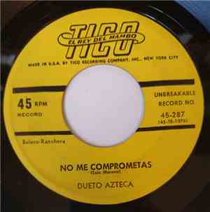 Dueto Azteca - No Me Comprometas