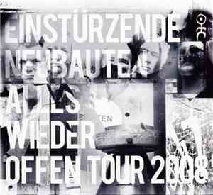 Einstürzende Neubauten - Alles Wieder Offen Tour Live 2008 (Offenbach13.05.2008)