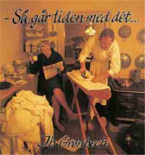 Ib Grønbech - Så Går Tiden Med Det