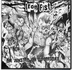 Iron Fist  - Wasted On Doomsday