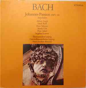 Johann Sebastian Bach, Thomanerchor Leipzig, Gewandhausorchester Leipzig, Hans-Joachim Rotzsch - Johannes- Passion Ausschnitte