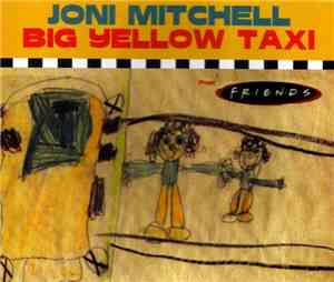 Joni Mitchell - Big Yellow Taxi