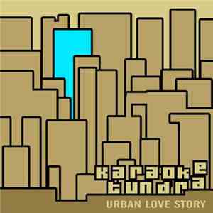 Karaoke Tundra - Urban Love Story