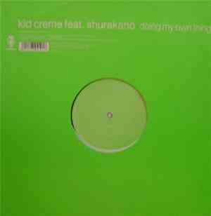 Kid Crème - Doing My Own Thing