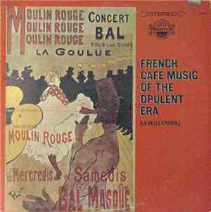 La Belle Epoque Ensemble - French Cafe Music Of The Opulent Era