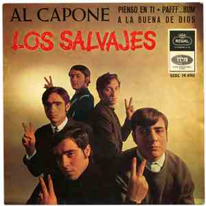 Los Salvajes - Al Capone / Pienso En Tí (You Were On My Mind) / Pafff... Bum / A La Buena De Dios