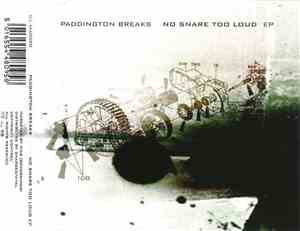 Paddington Breaks - No Snare Too Loud EP