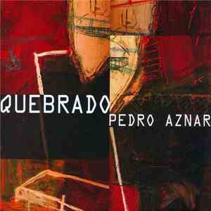 Pedro Aznar - Quebrado