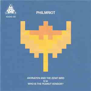 PhilMRiot - Akhenaten And The Zenit Bird