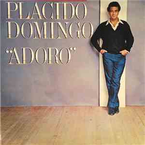 Placido Domingo - Adoro