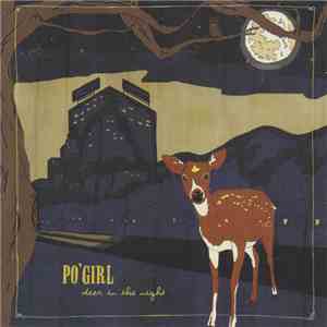 Po' Girl - Deer In The Night