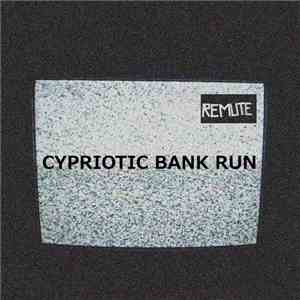 Remute - Cypriotic Bank Run