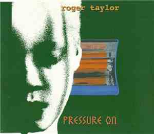 Roger Taylor - Pressure On