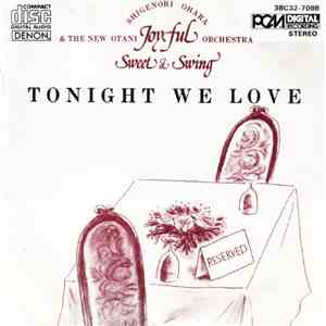 Shigenori Ohara & The New Otani Joyful Orchestra - Tonight We Love