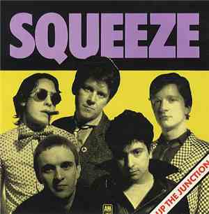 Squeeze  - Up The Junction