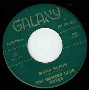 The Merced Blue Notes - Mama Rufus / Bad, Bad Whiskey