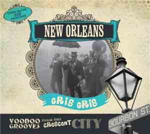 Various - New Orleans Gris Gris - Voodoo Grooves From The Crescent City