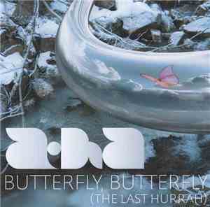 a-ha - Butterfly, Butterfly (The Last Hurrah)