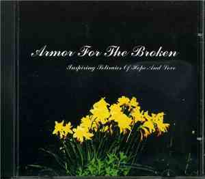 Armor For The Broken - Inspiring Stories Of Hope And Love