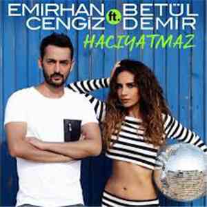 Betül Demir Feat Emirhan Cengiz - Hacıyatmaz
