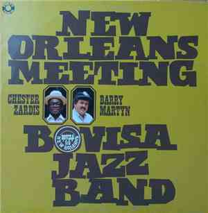 Bovisa New Orleans Jazz Band, Chester Zardis, Barry Martin  - New Orleans Meeting