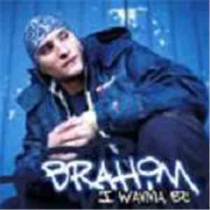 Brahim - I Wanna Be