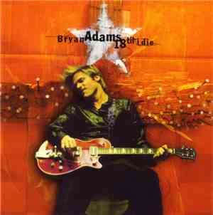 Bryan Adams - 18 Til I Die