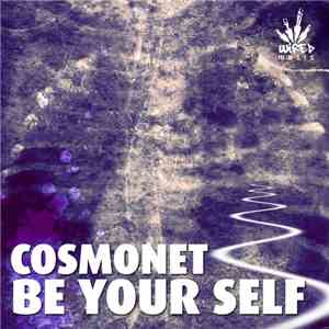 Cosmonet - Be Your Self