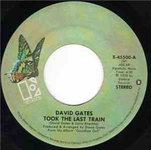 David Gates - Took The Last Train / Ann