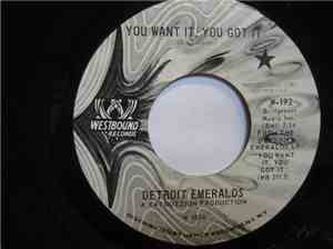 Detroit Emeralds - You Want It, You Got It / Till You Decide To Come Home
