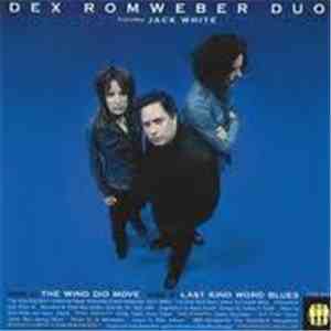 Dex Romweber Duo Featuring Jack White  - The Wind Did Move