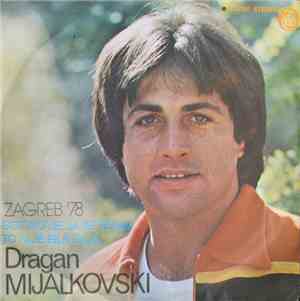 Dragan Mijalkovski - Gotovo Je, Ja Se Ženim / To Nije Bila Šala