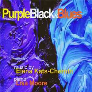 Elena Kats-Chernin / Lisa Moore - Purple Black & Blues
