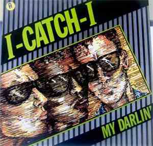 I-Catch-I - My Darlin'