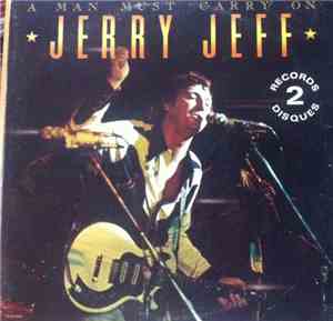 Jerry Jeff - A Man Must Carry On