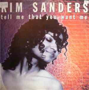 Kim Sanders - Tell Me That You Want Me