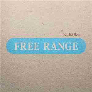 Kubatko - Free Range