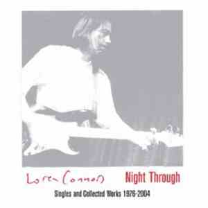 Loren Connors - Night Through (Singles And Collected Works 1976-2004)